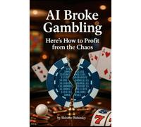 AI Broke Gambling: Here's How to Profit from the Chaos