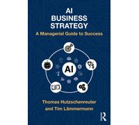 AI Business Strategy: A Managerial Guide to Success