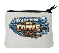 AI Cannot Replace My Coffee Neoprene Coin Purse Pouch 10x11cm White