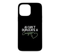 AI Can't Duplicate A Caregiver Funny Caregiving Elderly Care Case for iPhone 13 Pro Max