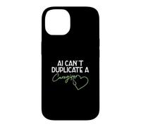 AI Can't Duplicate A Caregiver Funny Caregiving Elderly Care Case for iPhone 14