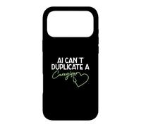 AI Can't Duplicate A Caregiver Funny Caregiving Elderly Care Case for iPhone 17 Pro Max