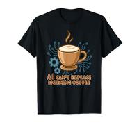 AI Can't Replace Morning Coffee Tee Espresso Macchiato T-Shirt