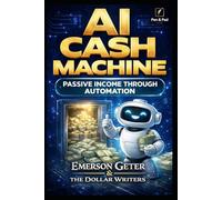 AI Cash Machine: Passive Income Through Automation (Pen & Pad Tech Stack)
