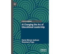 AI Changing the Arc of Educational Leadership