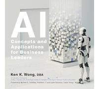 AI Concepts and Applications for Business Leaders