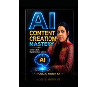 AI Content Creation Mastery: Create eBooks, Blogs, Videos, Social Media Content, and Digital Products Faster with AI Tools