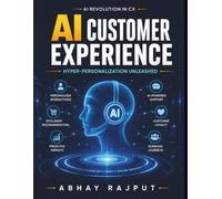AI Customer Experience: CX Personalization | Machine Learning CX | NLP Customer Service | Predictive Analytics CX | Omnichannel Personalization | AI Relationship Building | Automated Customer Service