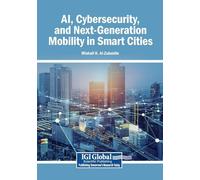 AI, Cybersecurity, and Next-Generation Mobility in Smart Cities