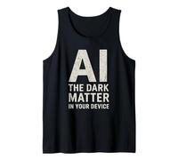 AI Dark Matter Analogy | Science & Tech Gift Slogan Tank Top