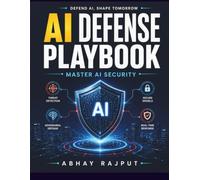 AI Defense Playbook: Model Theft Prevention | AI Threat Analysis | Security Plan Development | Continuous Monitoring Tools | Data Security Protocols | Privacy-preserving AI | AI Security Trends