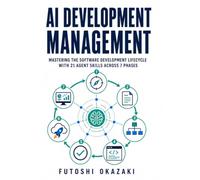 AI Development Management: Mastering the Software Development Lifecycle with 21 Agent Skills Across 7 Phases