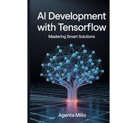 AI Development with TensorFlow: Mastering Smart Solutions