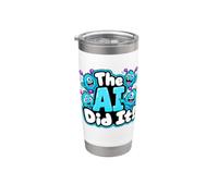 AI Did It Funny Artificial Intelligence Alien Tech Humor Stainless Steel Insulated Tumbler