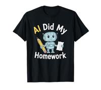 AI Did My Homework Funny Robot Student Tech Humor Graphic T-Shirt