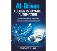AI-Driven Accounts Payable Automation: From process redesign to AI-driven efficiency in modern finance operations