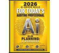AI Driven Audit Planning WorkBook (AI-Driven Finance Series)