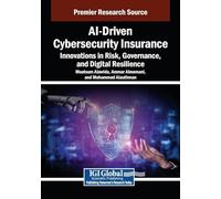 AI-Driven Cybersecurity Insurance: Innovations in Risk, Governance, and Digital Resilience