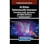 AI-Driven Cybersecurity Insurance: Innovations in Risk, Governance, and Digital Resilience