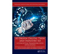 AI-Driven Digital Twin and Industry 4.0: A Conceptual Framework with Applications (Intelligent Manufacturing and Industrial Engineering)