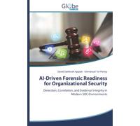 AI-Driven Forensic Readiness for Organizational Security: Detection, Correlation, and Evidence Integrity in Modern SOC Environments