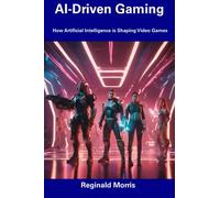 AI-Driven Gaming: How Artificial Intelligence is Shaping Video Games