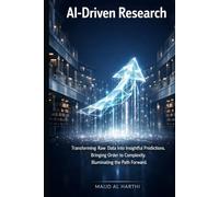 AI-Driven Research: The Manager’s Blueprint for Applying Artificial Intelligence to Data Synthesis, Qualitative Analysis, and Strategic Forecasting ... Smarter Business Growth. (AI-Powered Manager)