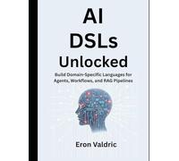 AI DSLs Unlocked: Build Domain-Specific Languages for Agents, Workflows, and RAG Pipelines