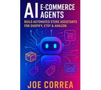 AI E-Commerce Agents: Build Automated Store Assistants for Shopify, Etsy & Amazon (9)