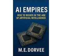 AI Empires: Rise to Riches in the Age of Artificial Intelligence