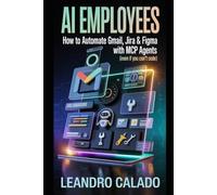 AI Employees: How to Automate Gmail, Jira & Figma with MCP Agents (Even If You Can’t Code) (AI Agents & MCP Series)