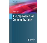 AI-Empowered IoT Communications (Wireless Networks)