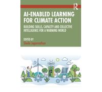 AI-Enabled Learning for Climate Action : Building Skills, Capacity and Collective Intelligence for a Warming World