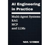 AI Engineering In Practice: Multi-Agent System, RAG, MCP, and LLMs