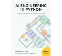 AI ENGINEERING IN PYTHON: A Code-First Guide To Prompts, RAG, Agents, Guardrails, and Evals