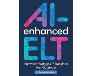 AI-Enhanced ELT: Innovative Strategies to Transform Your Classroom