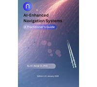 AI-Enhanced Navigation Systems: A Practitioner's Guide