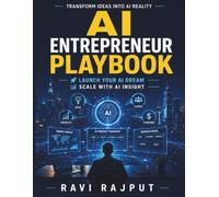 AI Entrepreneur Playbook: Ethical AI practices | AI market analysis | AI business models | Disruptive AI technologies | AI growth techniques | AI MVP building | Innovative AI solutions