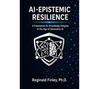 AI-Epistemic Resilience: A Framework for Knowledge Integrity in the Age of Artificial Intelligence