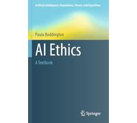 AI Ethics: A Textbook (Artificial Intelligence: Foundations, Theory, and Algorithms)