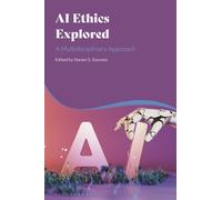 AI Ethics Explored : A Multidisciplinary Approach