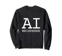AI Experts Artificial Intelligence Careers Women Men Teens Sweatshirt
