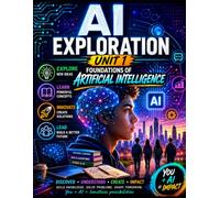 AI Exploration Unit 1: Foundations of Artificial Intelligence