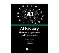 AI Factory : Theories, Applications and Case Studies