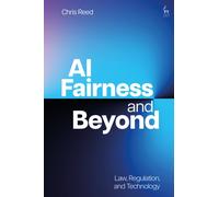 AI Fairness and Beyond : Law, Regulation, and Technology