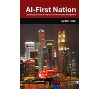AI-First Nation: Delivering Successful AI Projects Outcome (Project Management)