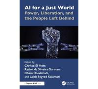 AI for a Just World : Power, Liberation, and the People Left Behind