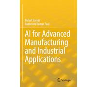 AI for Advanced Manufacturing and Industrial Applications
