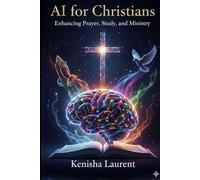 AI for Christians: Enhancing Prayer, Study, and Ministry