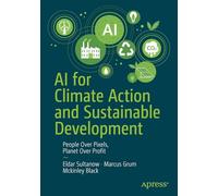 AI for Climate Action and Sustainable Development: People over Pixels, Planet over Profit